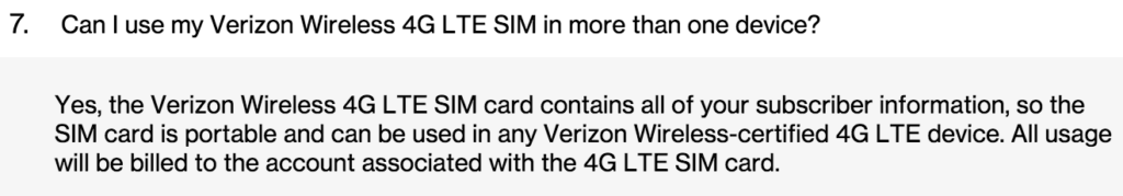 Verizon-SIM-FAQ Verizon's own FAQ makes it clear that you are allowed to use your SIM card and plan in other devices. The T1114 is probably being singled out because it is not "compatible", but so far regular hotspots and routers have not had any issues.