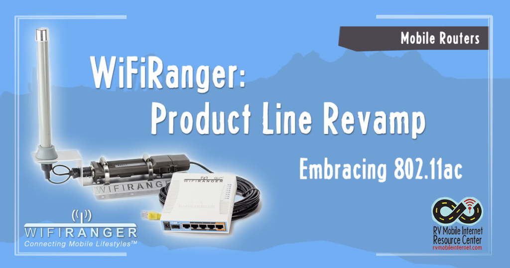 WiFiRanger Revamps Entire Product Line Embracing 802.11ac WiFi