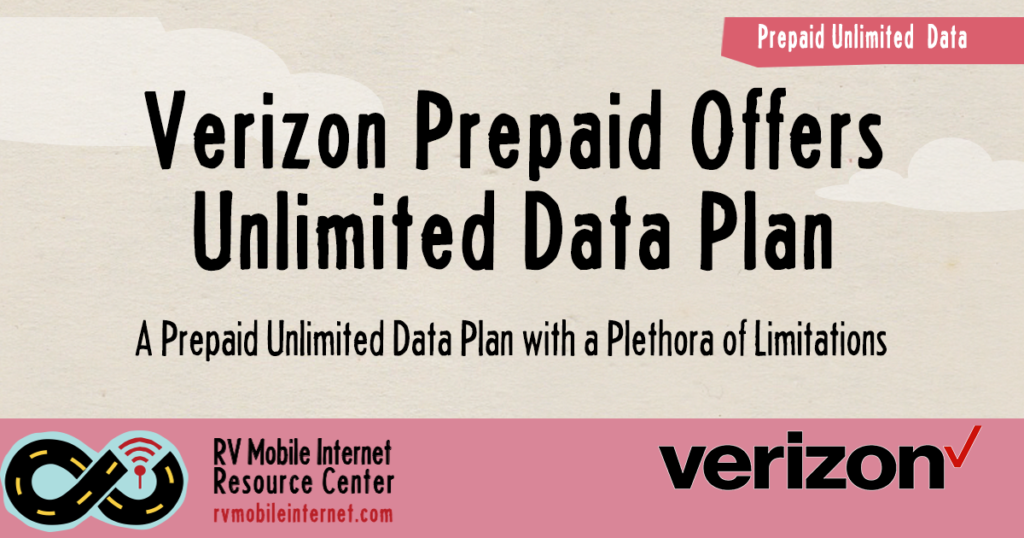 Verizon Prepaid Offers Unlimited Data With Many Caveats Mobile