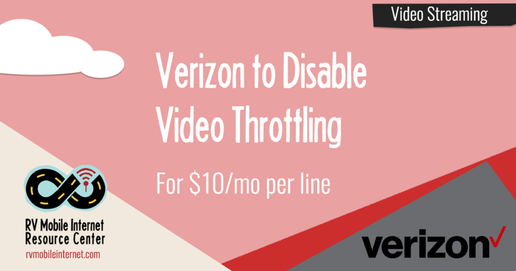 Verizon Offers To Disable Video Throttling For 10 Mo Mobile