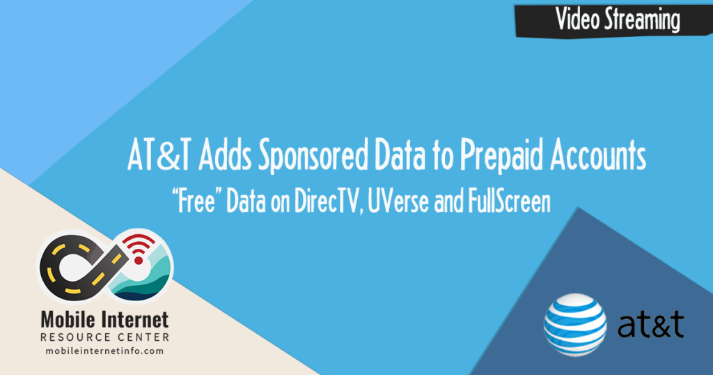 AT&T Prepaid Customers Can Now Enjoy Sponsored Data Too Mobile Resource Center