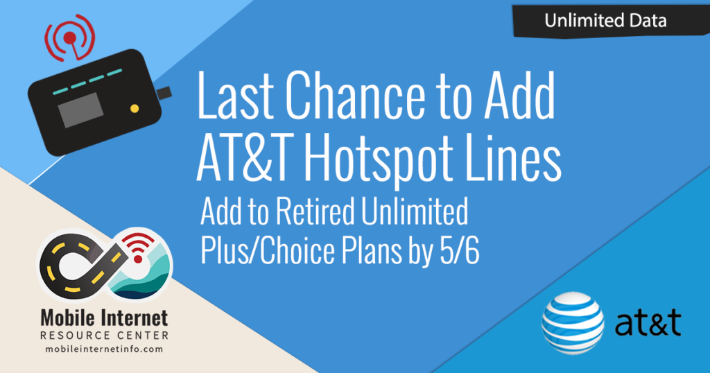 Reminder Grace Period to Add AT&T Unlimited Plus / Choice Hotspot