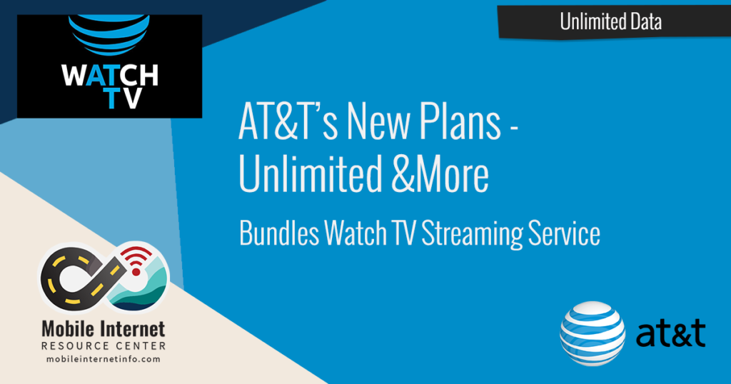 New AT&T Plans Announced "Unlimited &More" Brings on the Streaming