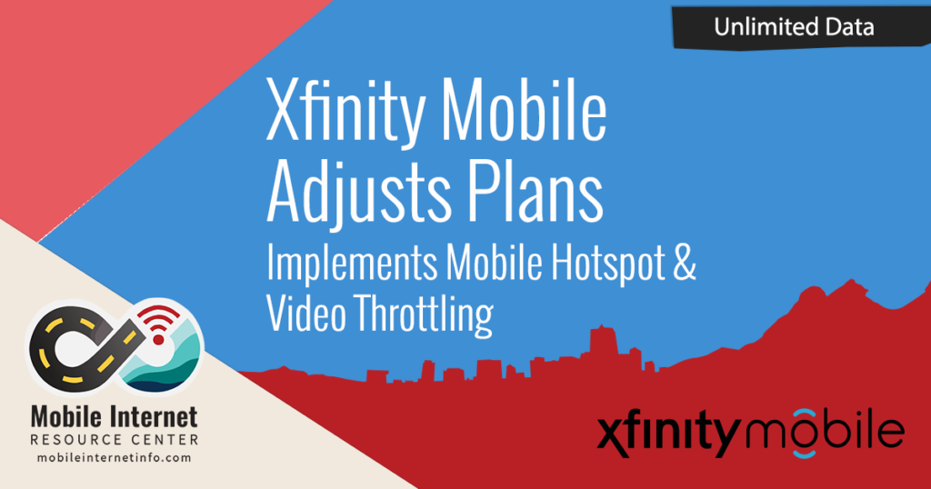 Xfinity Mobile Adjusts Plan Implements Hotspot & Video Throttle