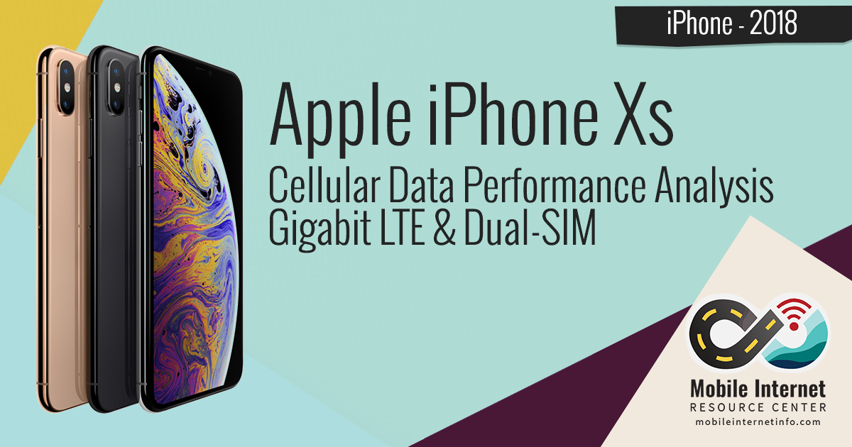 Galaxy velgørenhed hungersnød Apple's New Flagship iPhone XS Brings Gigabit LTE & Dual-SIM Support -  Mobile Internet Resource Center