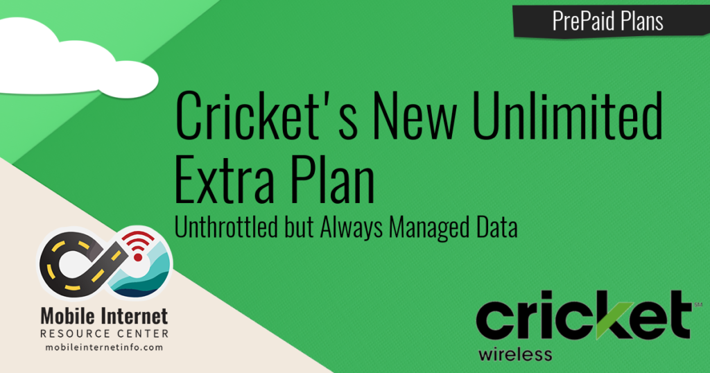 Cricket's New Unlimited Extra Plan Unthrottled But Always Managed