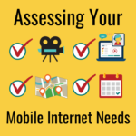 Assessing your Mobile Internet Needs