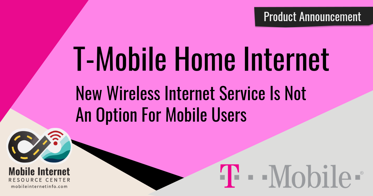 T-Mobile Announces Mobile Unfriendly Home Wireless ...