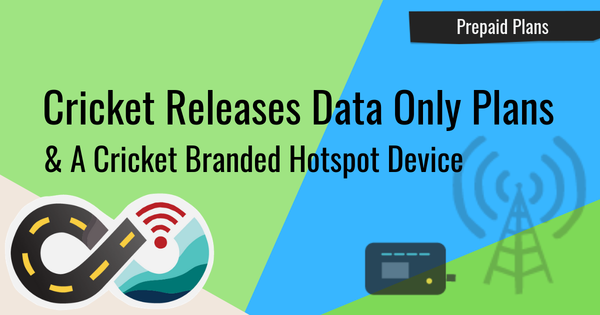 Cricket Adds A Hotspot Device Data Only Plans To Their Line Up Mobile Internet Resource Center