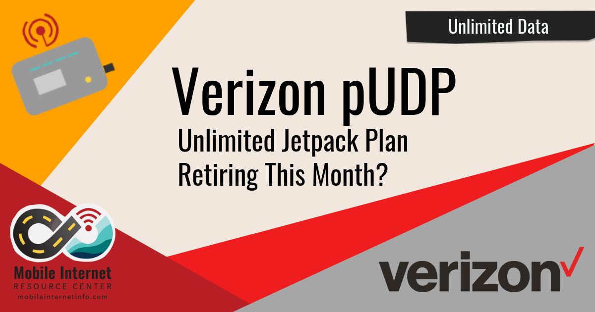 Verizon Prepaid 65/month Unlimited Jetpack Data Plan (pUDP) Retiring