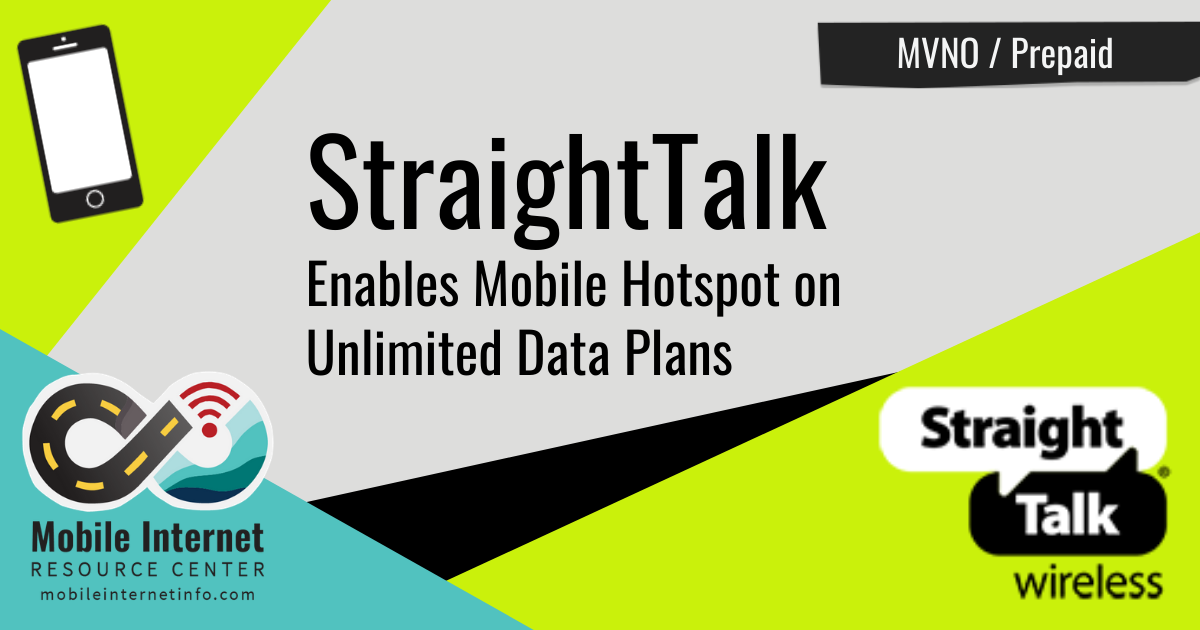 Straighttalk Enables Mobile Hotspot On Unlimited Data Plans Mobile Internet Resource Center