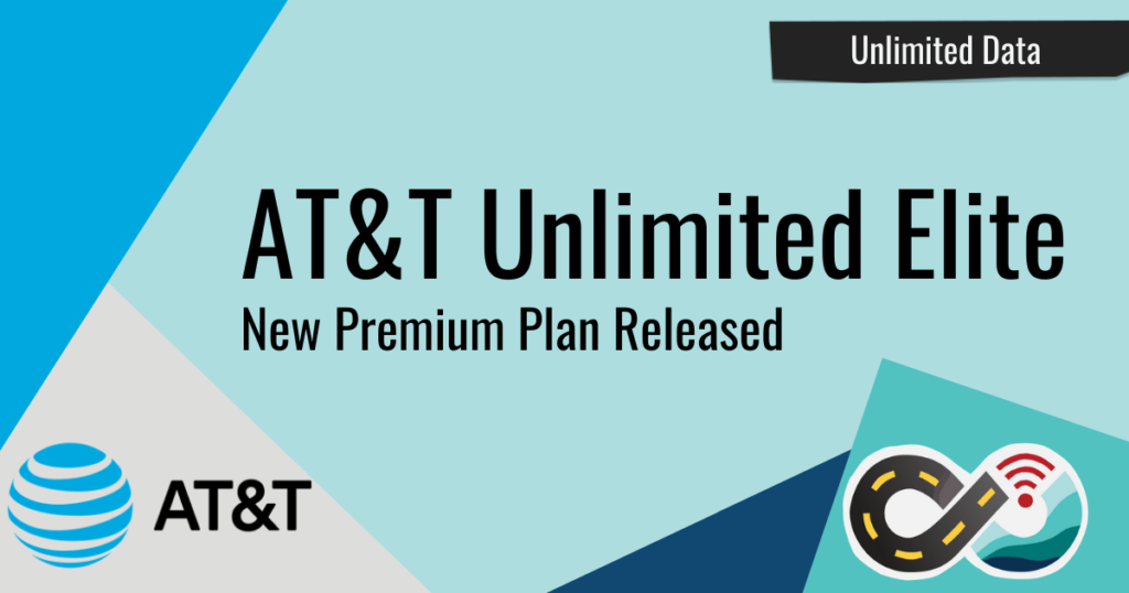 AT&T Launches Previously Teased 'Unlimited Elite' Plan ...