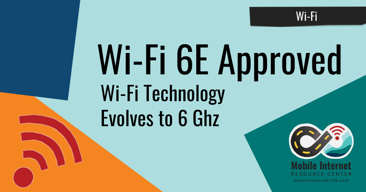 Wi-Fi Technology Evolves: 6 GHz "Wi-Fi 6E" More Than Doubles Wi-Fi Network Capacity header