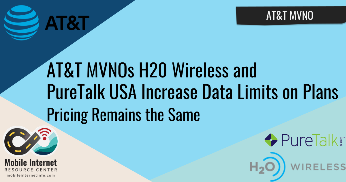 AT&T-Based MVNOs H20 Wireless and PureTalk USA Increase Data Limits on Smartphone Plans Header
