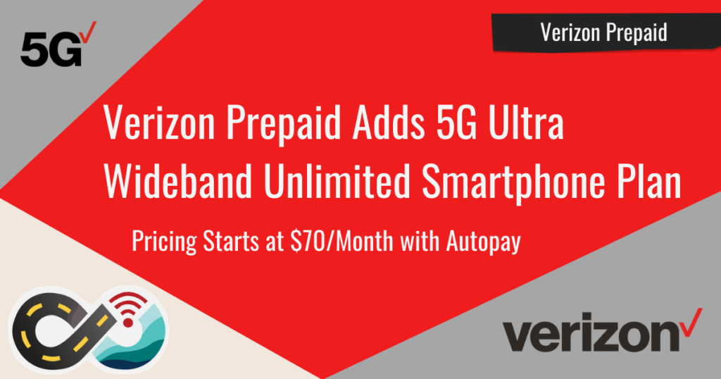 Verizon Prepaid Adds 5G Ultra Wideband Unlimited Smartphone Plan for