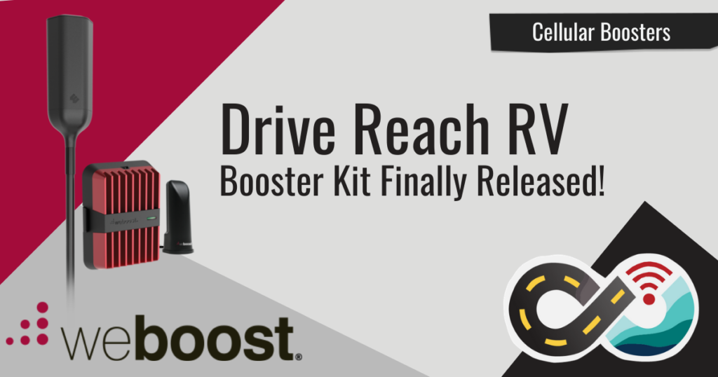 Product Release weBoost Drive Reach RV & OTR Kits Finally Are Here