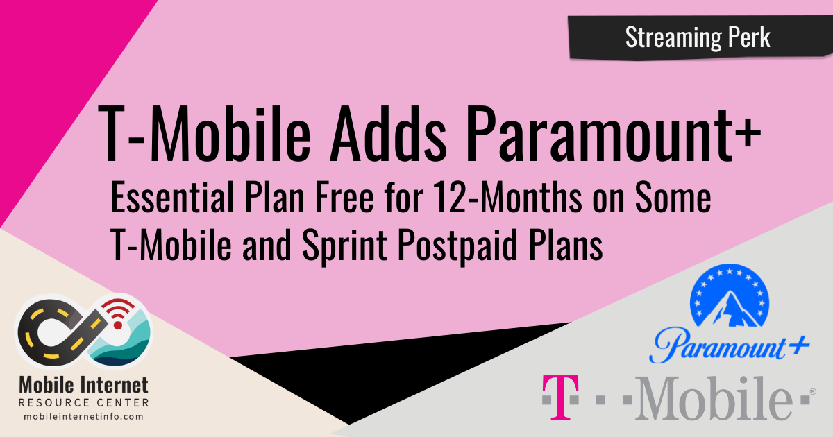 T-Mobile Adds Paramount+ Streaming Service to Some Postpaid Plans for Free  for One Year - Sprint Plans Eligible Too! - Mobile Internet Resource Center