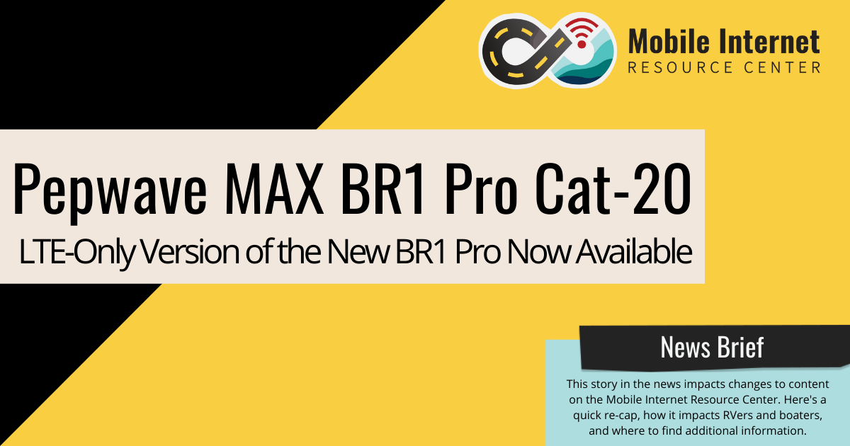 News brief pepwave max br1 pro cat 20 shipping