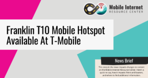 News brief header franklin t10 mobile hotspot available at tmobile