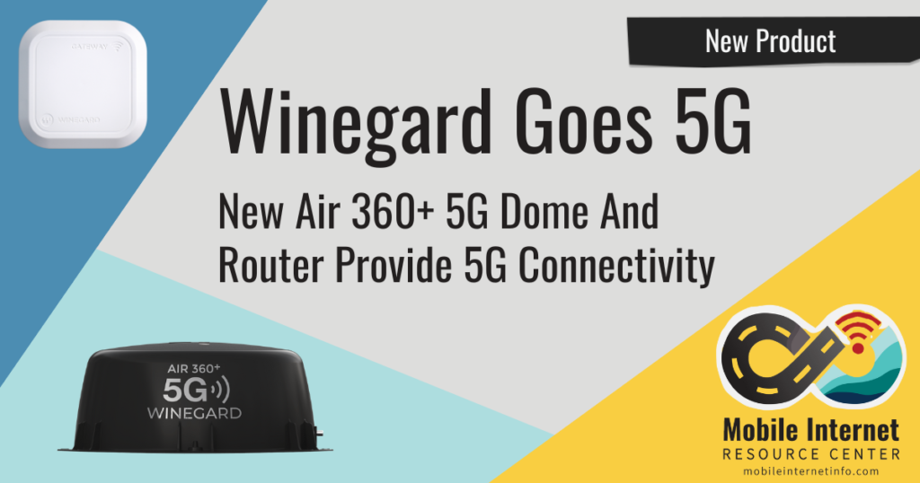 Winegard Releases Air 360+ 5G Dome and 5G Gateway Router Mobile