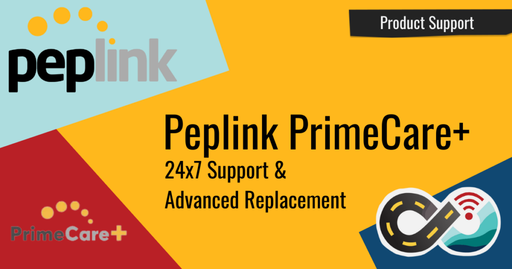 Peplink Introduces PrimeCare+ Care Plan With Revised Pricing, 24x7
