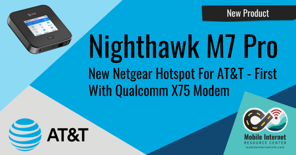 New At T Router New AT&T Flagship Mobile Hotspot Launched - The Netgear Nighthawk M7 ...