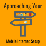Approaching Your Mobile Internet Setup Guide