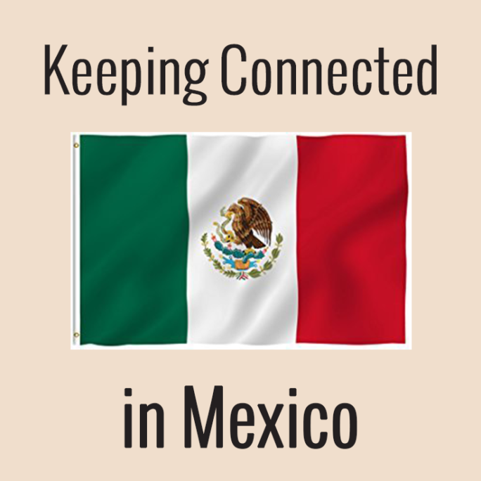 Keeping Connected in Mexico Guide